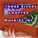 Muskies Inc. - Three Rivers Chapter